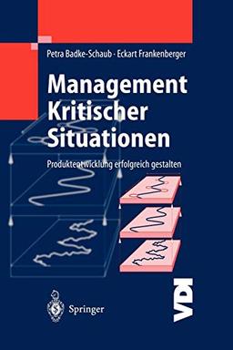 Management Kritischer Situationen: Produktentwicklung erfolgreich gestalten (VDI-Buch) (German Edition)