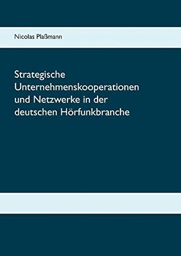 Strategische Unternehmenskooperationen und Netzwerke in der deutschen Hörfunkbranche