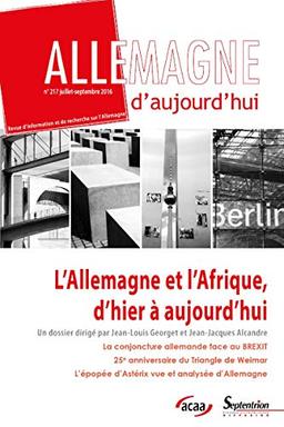 Allemagne d'aujourd'hui, n° 217. L'Allemagne et l'Afrique, d'hier à aujourd'hui