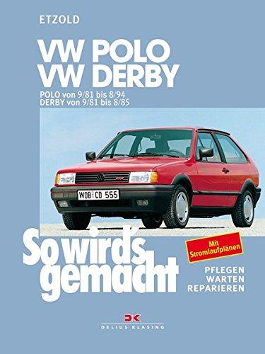 VW Polo von 9/81 bis 8/94, VW Derby von 9/81 bis 8/85: So wird's gemacht - Band 34 (Print on demand)