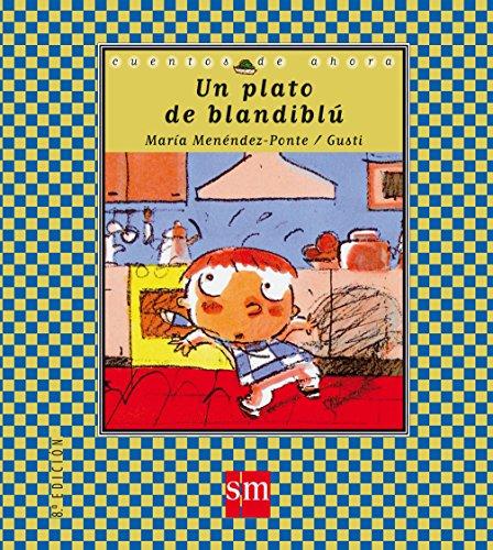 Men¿ndez-Ponte Cruzat, M: Plato de blandibl¿: Un plato de Blandiblu (Cuentos de ahora, Band 12)