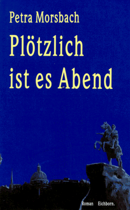 Plötzlich ist es Abend