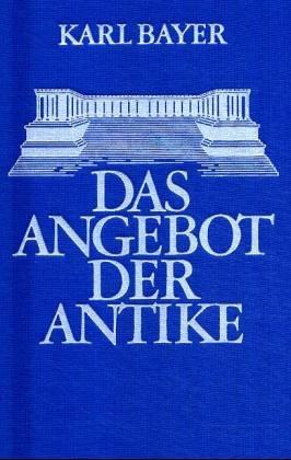 Das Angebot der Antike: Humanistische Aufsätze zum altsprachlichen Unterricht