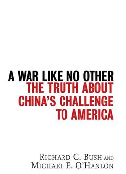 A War Like No Other: The Truth About China's Challenge to America