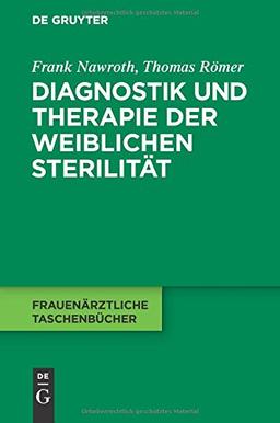 Diagnostik und Therapie der weiblichen Sterilität (Frauenärztliche Taschenbücher)