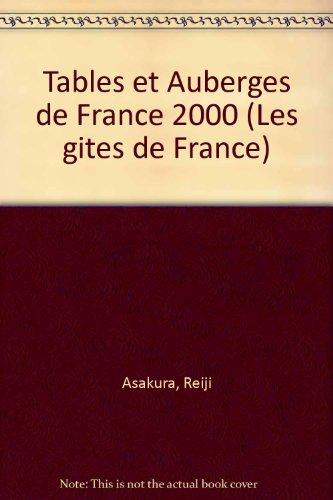 Tables et Auberges de France 2000 (Les gites de France)