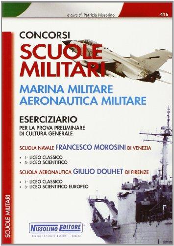 Concorsi per scuole militari. Marina militare, areonautica militare. Eserciziario