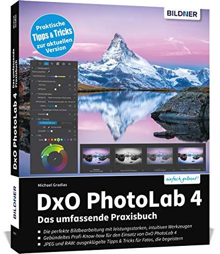 DxO PhotoLab 4 - Das umfassende Praxisbuch