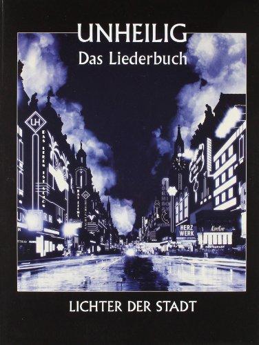 Unheilig: Lichter Der Stadt. Das Liederbuch: Songbook