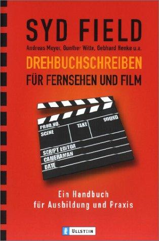 Drehbuchschreiben für Fernsehen und Film: Ein Handbuch für Ausbildung und Praxis