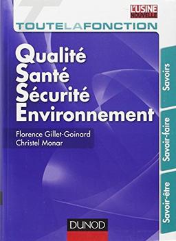 Toute la fonction qualité santé-sécurité environnement) : savoir être, savoir-faire, savoirs