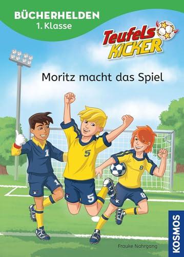 Teufelskicker, Bücherhelden 1. Klasse, Moritz macht das Spiel: Erstleser Kinder ab 6 Jahre