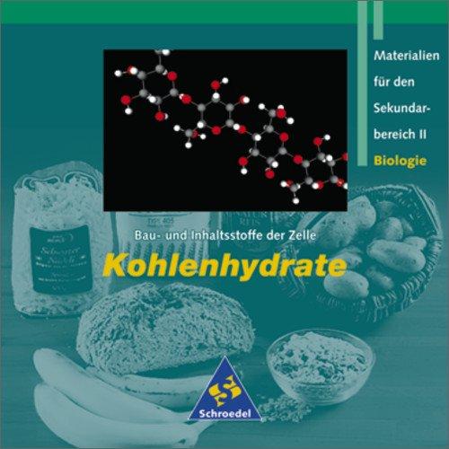 Bau und Inhaltsstoffe der Zelle - Kohlenhydrate, 1 CD-ROM Materielien für den Sekundarbereich II Biologie. Für Windows 95/98//NT 4.0/ME/2000/XP