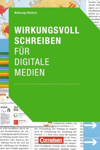 Medienkompetenz: Wirkungsvoll schreiben für digitale Medien: Kompaktwissen Berufskompetenz