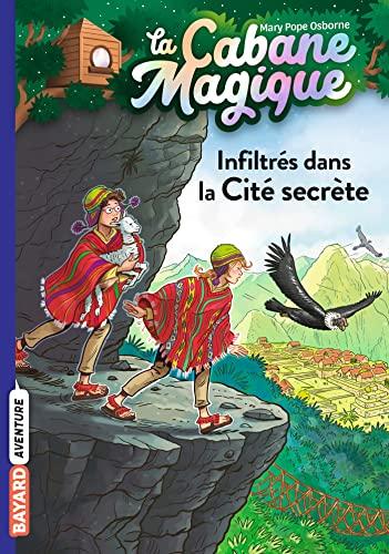 La cabane magique. Vol. 55. Infiltrés dans la Cité secrète