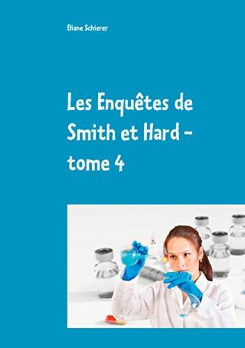 Les Enquêtes de Smith et Hard : tome 4