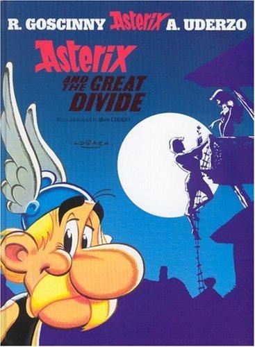 Asterix and the Great Divide: Goscinny and Uderzo Present an Asterix Adventure