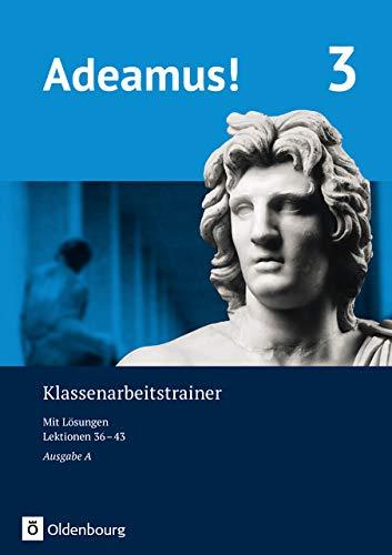 Adeamus! - Ausgabe A - Latein als 2. Fremdsprache: Klassenarbeitstrainer 3 mit Lösungsbeileger