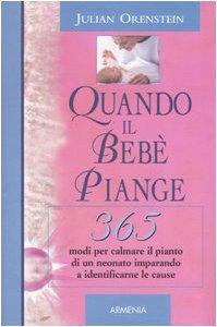 Quando Il Bebè Piange. 365 Modi Per