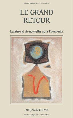 Le grand retour : lumière et vie nouvelles pour l'humanité