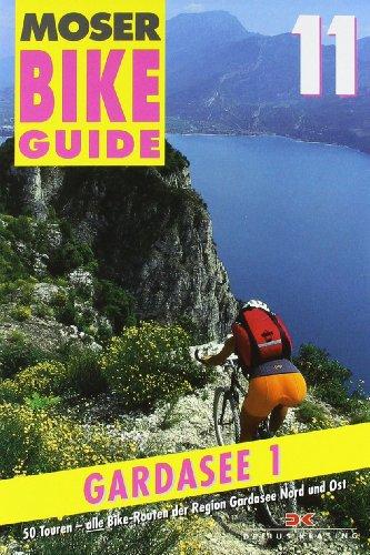 Bike Guide 11/Gardasee 1: 50 Touren - Region Gardasee Nord und Ost: 50 Touren - alle Bike-Routen der Region Gardasee Nord und Ost: BD 11