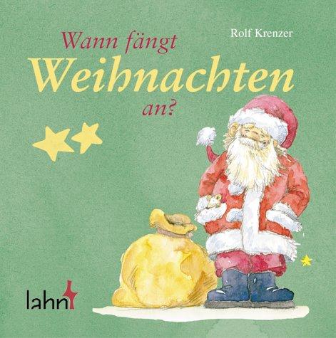 Wann fängt Weihnachten an?: Zwölf Geschichten mit vier Liedern