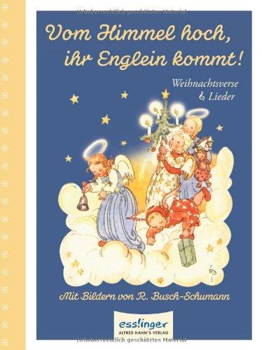 Vom Himmel hoch, ihr Englein kommt!: Weihnachtsverse & Lieder