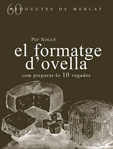 El formatge d'ovella: Com preparar-lo 10 vegades (Productes de Mercat, Band 60)