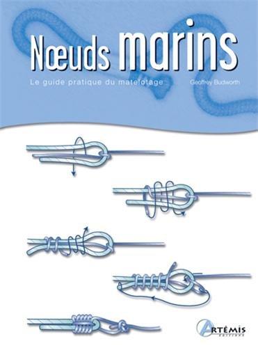 Noeuds marins : le guide pratique du matelotage