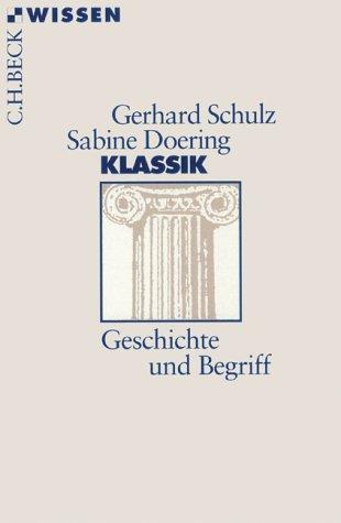 Klassik: Geschichte und Begriff