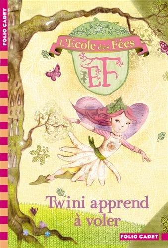 L'école des fées. Vol. 1. Twini apprend à voler