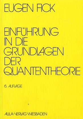 Einführung in die Grundlagen der Quantentheorie