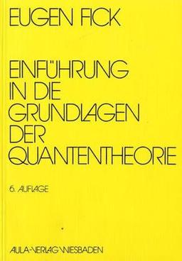 Einführung in die Grundlagen der Quantentheorie