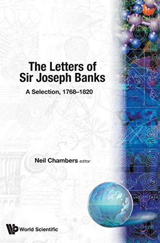 The Letters of Sir Joseph Banks: A Selection, 1768-1820