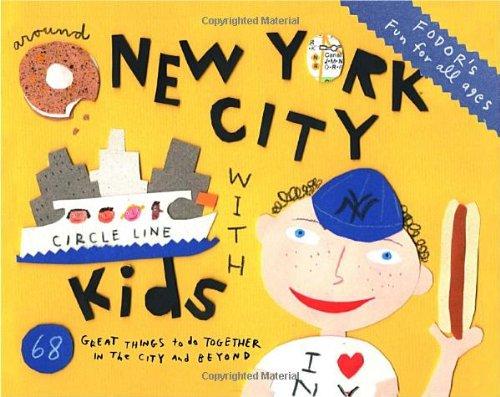 Fodor's Around New York City with Kids, 3rd Edition (Travel Guide, Band 3)