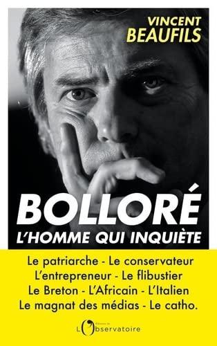 Bolloré, l'homme qui inquiète