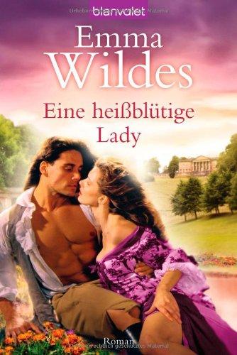 Eine heißblütige Lady: Roman