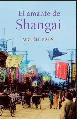 El amante de Shangai/ The Lover of Shangai (Ficcion (grijalbo))