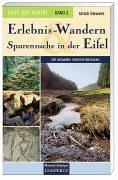 Lust auf Natur. Erlebnis Wandern: Lust auf Natur: Band 2 - Erlebnis-Wandern & Spurensuche in der Eifel: BD 2