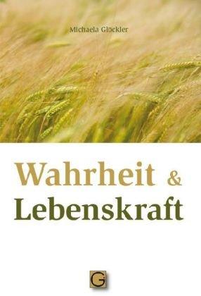 Wahrheit und Lebenskraft