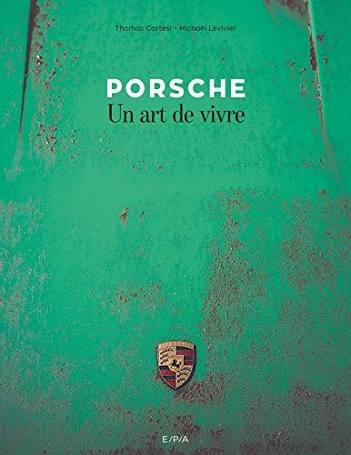 Porsche, un art de vivre