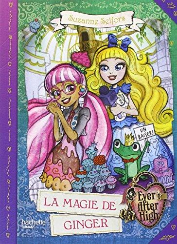 Ever after high. La magie de Ginger