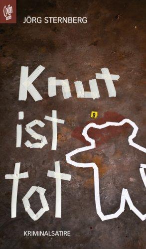 Knut ist tot: Eine Kriminalsatire