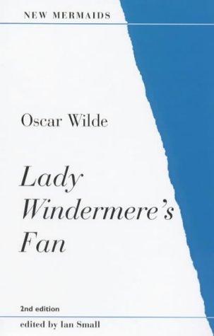 Lady Windermere's Fan (New Mermaids)