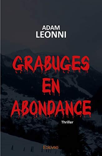 Grabuges en abondance : Thriller