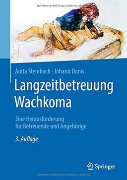 Langzeitbetreuung Wachkoma: Eine Herausforderung für Betreuende und Angehörige