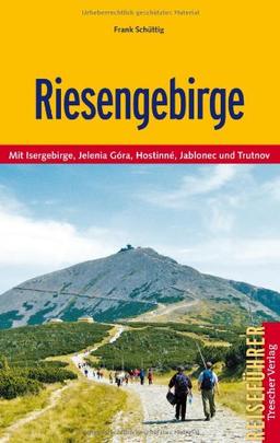 Riesengebirge: Mit Isergebirge, Jelenia Gora, Hostinne, Jablonec und Trutnov