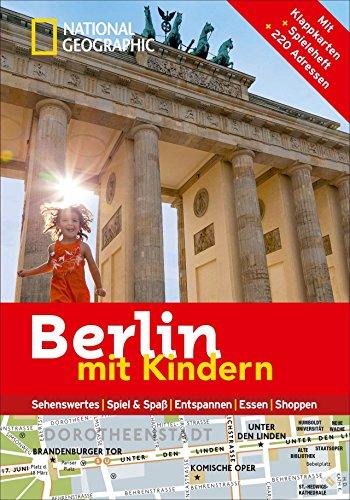 National Geographic Familien-Reiseführer Berlin mit Kindern (National Geographic Explorer)