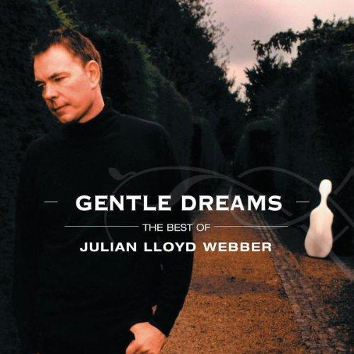 Gentle Dreams the Best of Julian Lloyd Webber