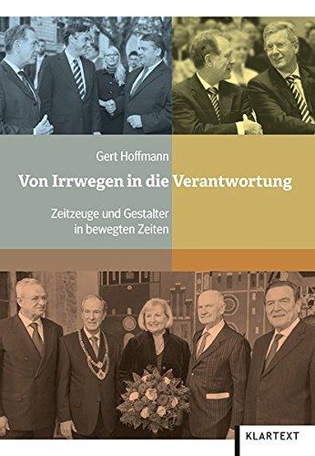 Von Irrwegen in die Verantwortung: Zeitzeuge und Gestalter in bewegten Zeiten